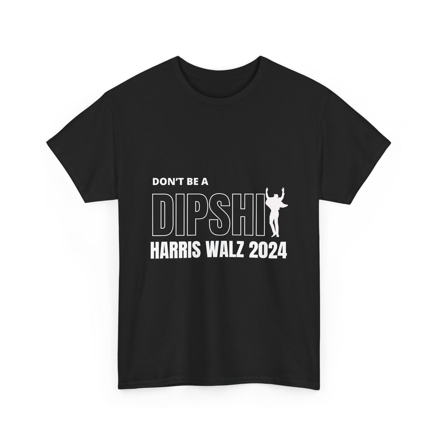 Don’t Be a Dipshit Tshirt