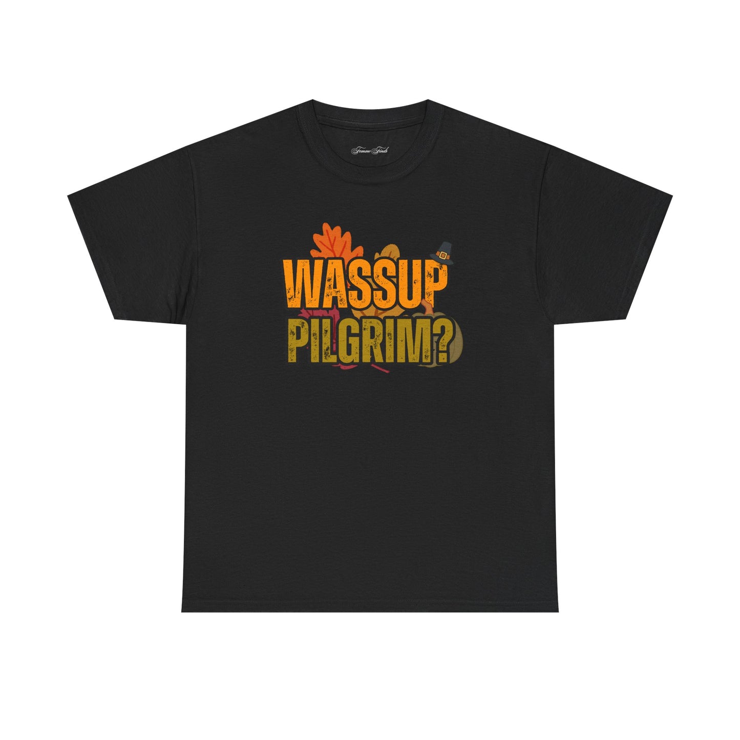 “WASSUP PILGRIM?” TSHIRT