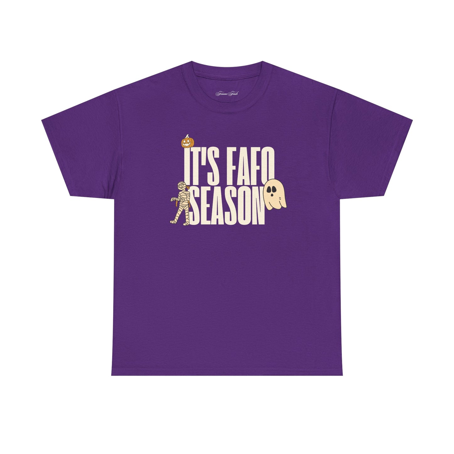 “IT’S FAFO SEASON” TSHIRT