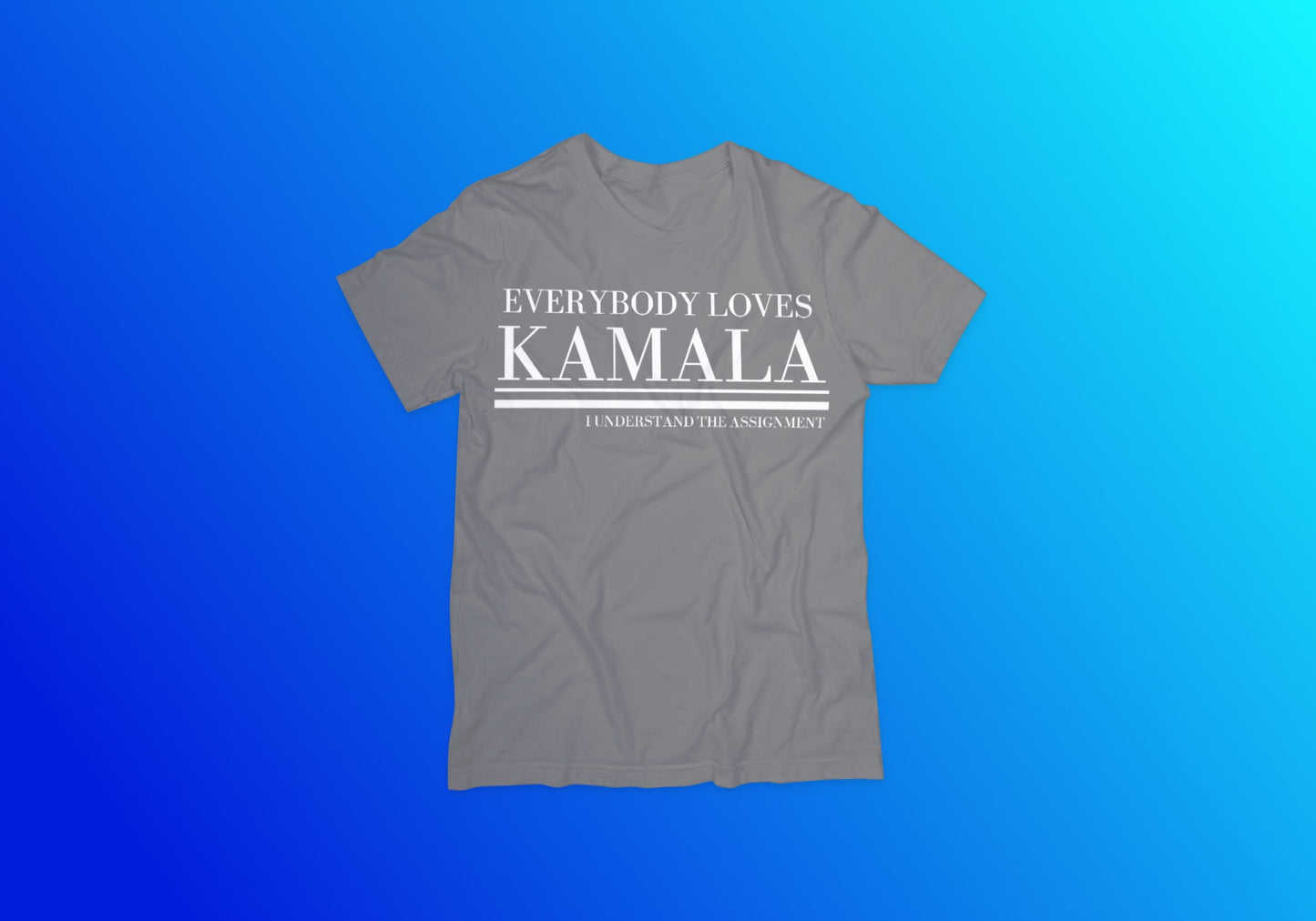 Everybody Loves Kamala Tee