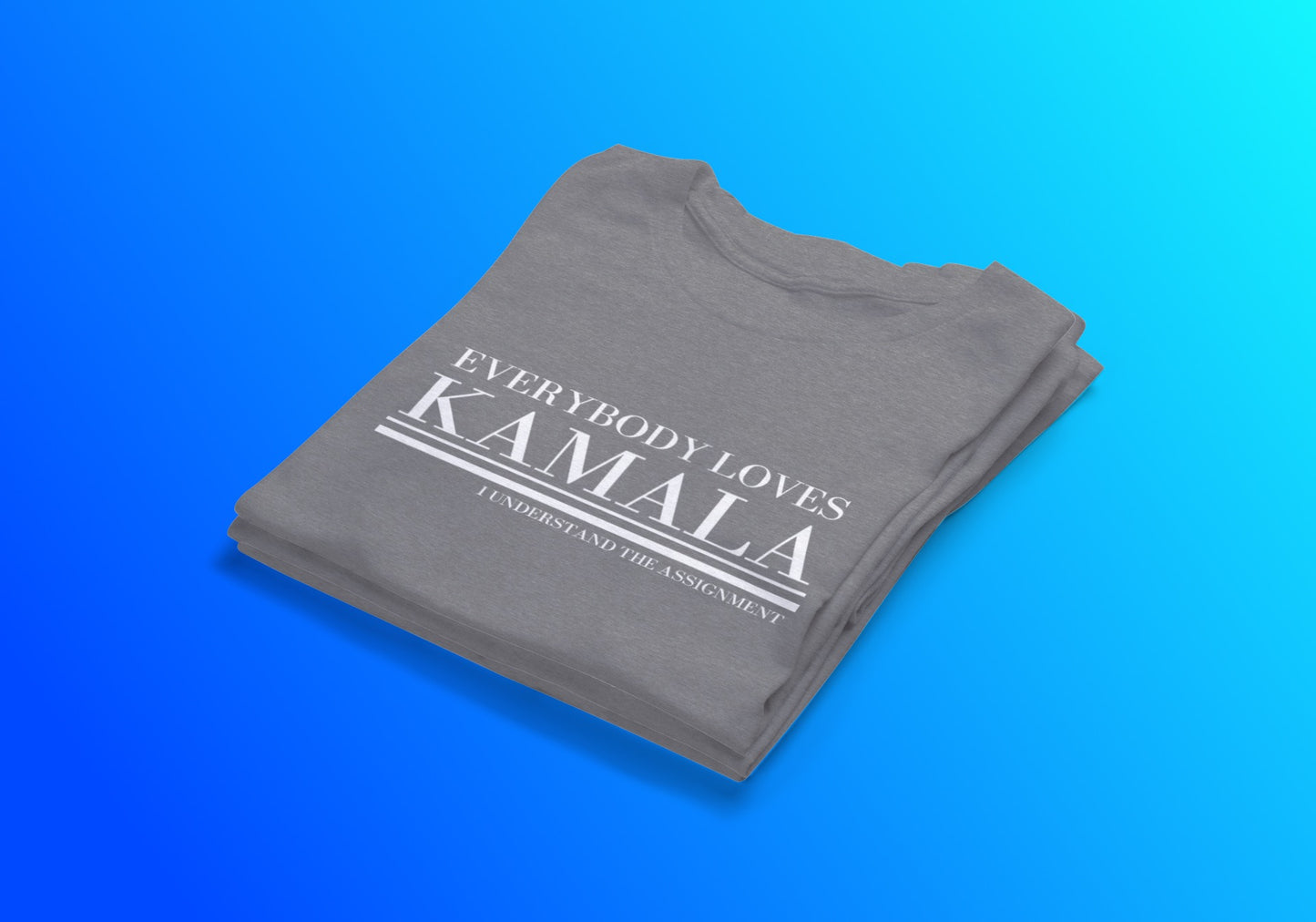 Everybody Loves Kamala Tee