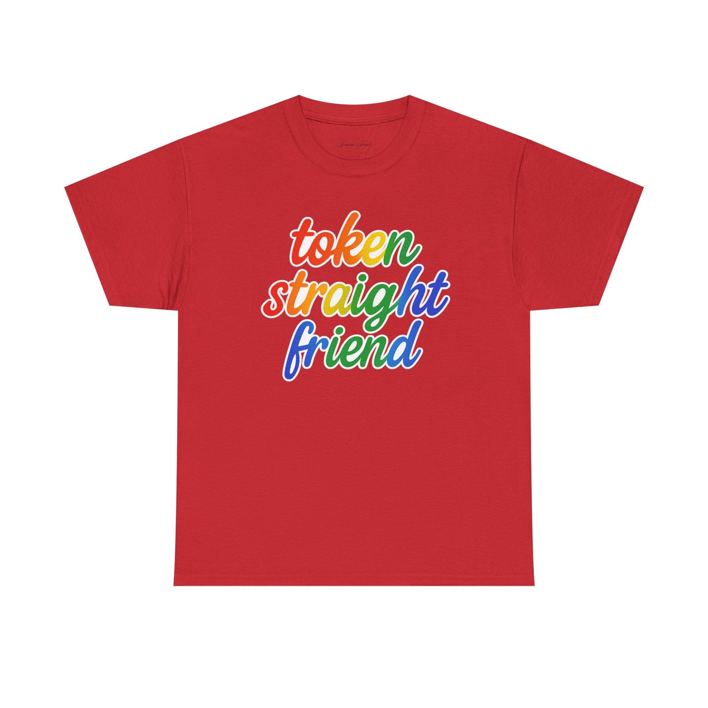 TOKEN STRAIGHT FRIEND PRIDE TSHIRT