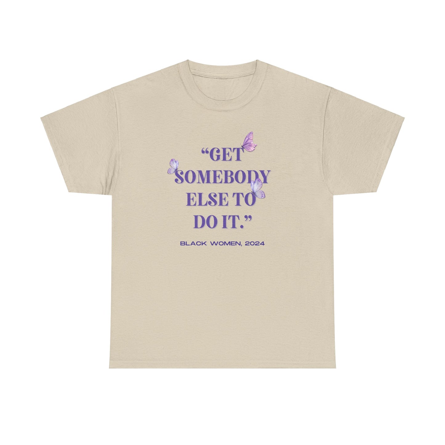 Get Somebody Else to Do It (Butterfly Contemporary Art Tee)