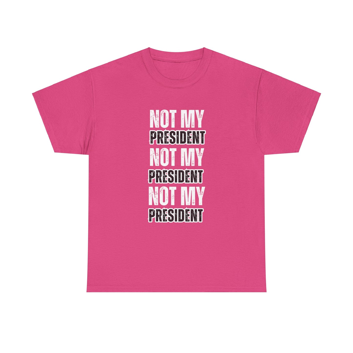 Not My President Tshirt