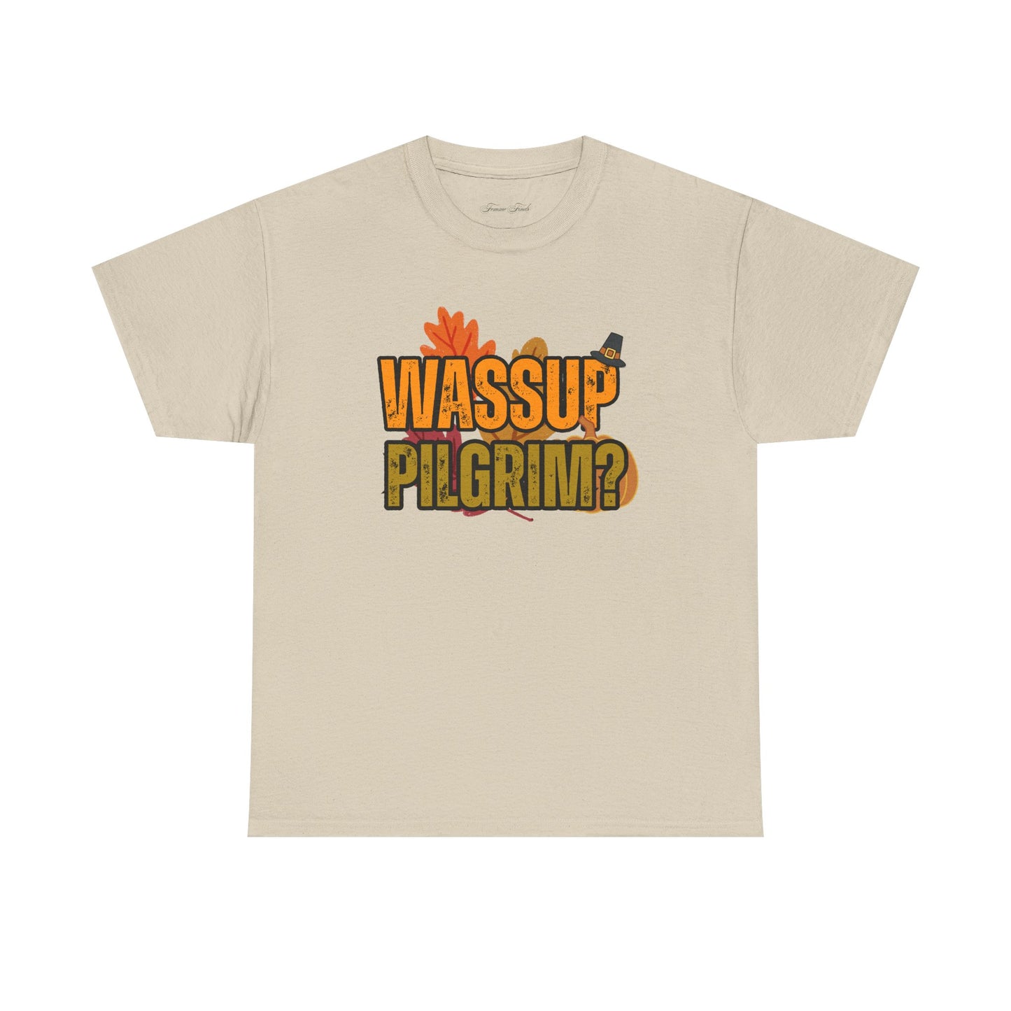 “WASSUP PILGRIM?” TSHIRT