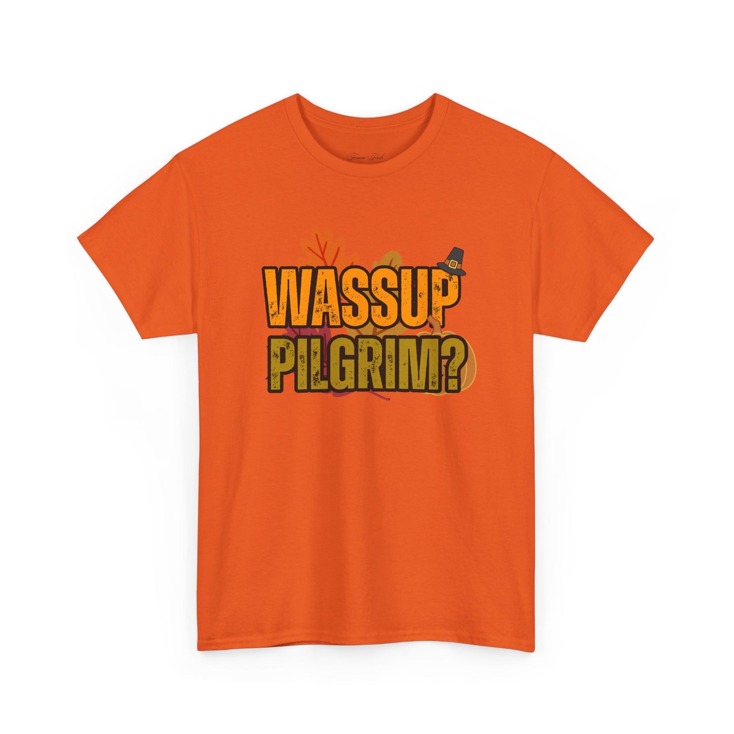 “WASSUP PILGRIM?” TSHIRT