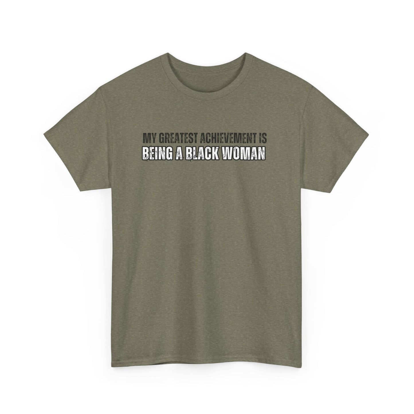 “My Greatest Achievement Is Being a Black Woman” Tshirt