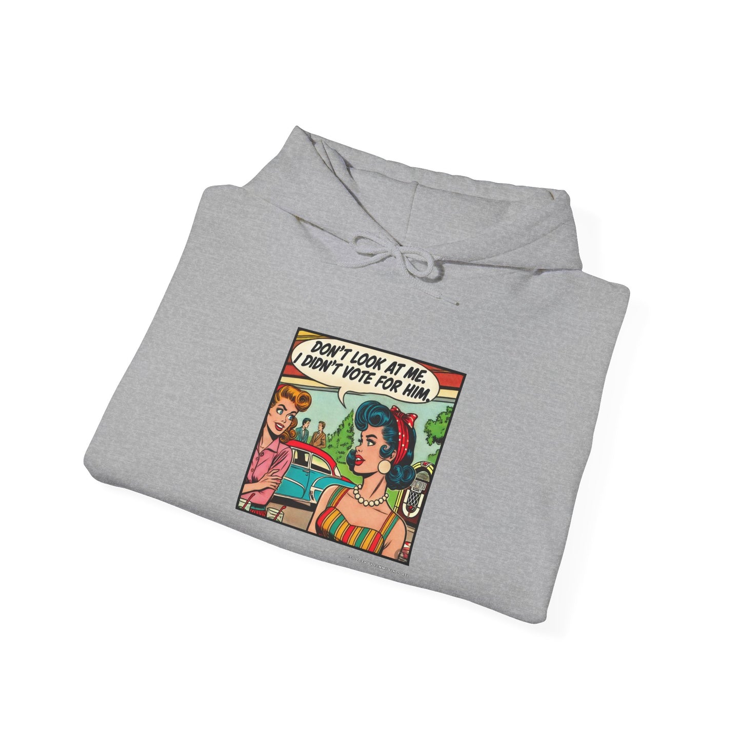 "Don’t Look at Me, I Didn’t Vote for Him" Retro Comic Hoodie