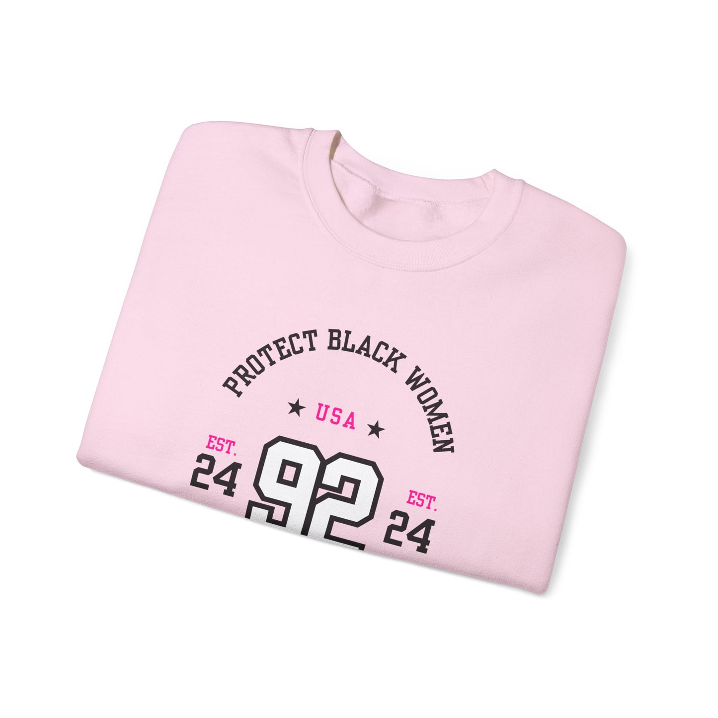 92% Club “Protect Black Women” Sweatchirt