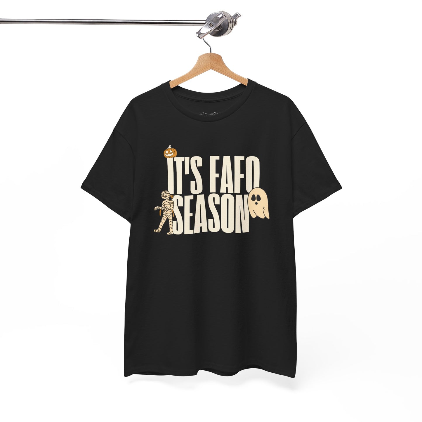 “IT’S FAFO SEASON” TSHIRT
