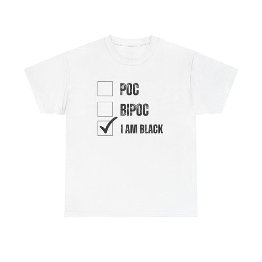 I Am Black Unisex Statement Tee