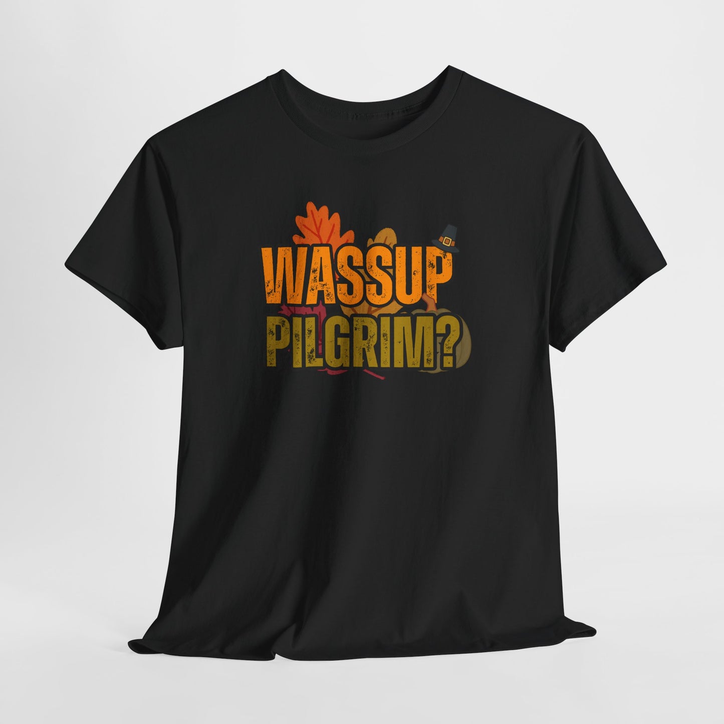 “WASSUP PILGRIM?” TSHIRT