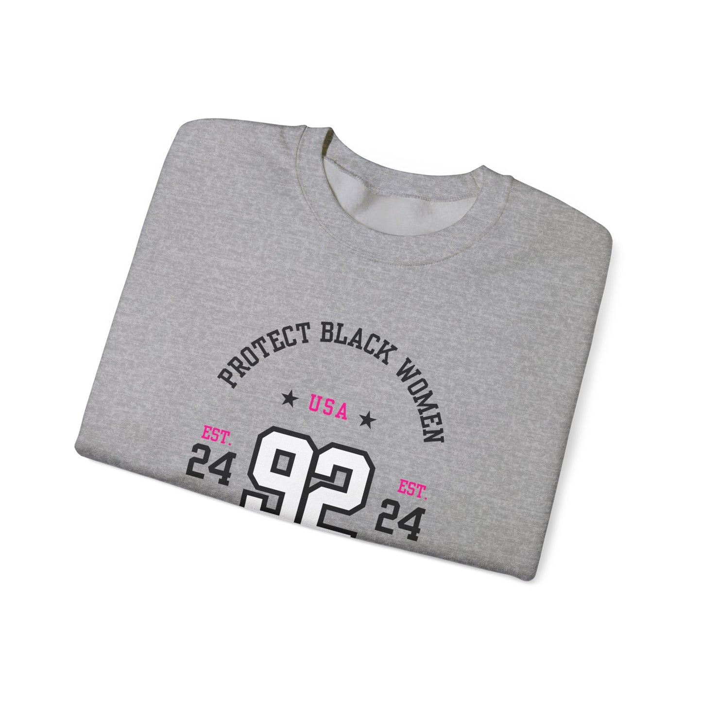 92% Club “Protect Black Women” Sweatchirt