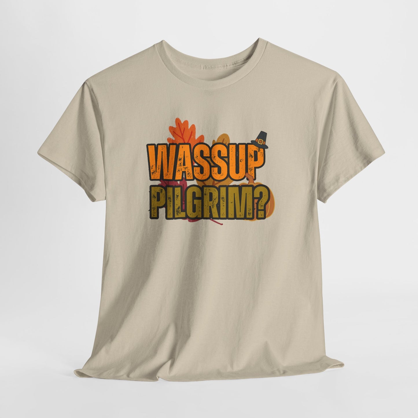 “WASSUP PILGRIM?” TSHIRT