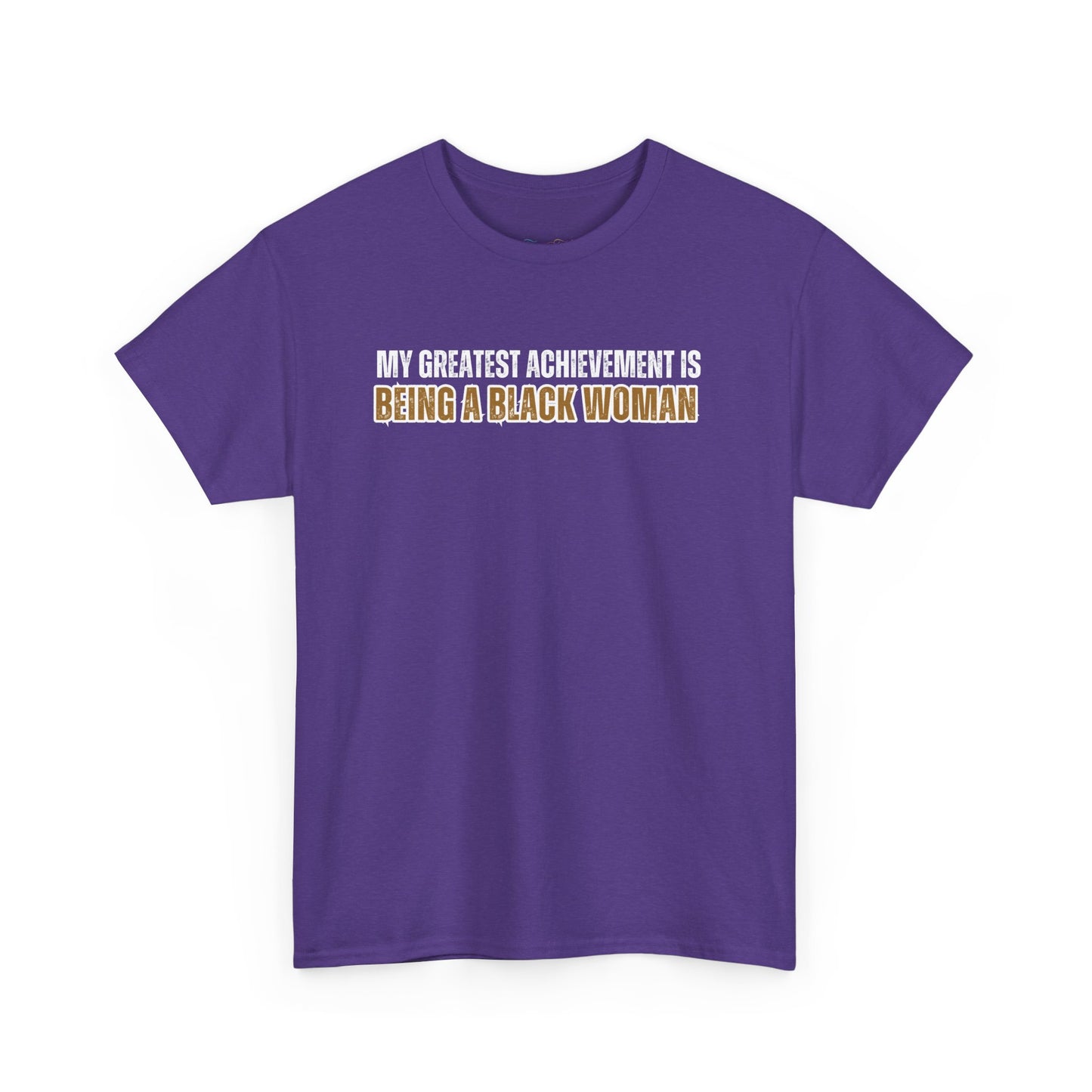 “My Greatest Achievement Is Being a Black Woman” Tshirt