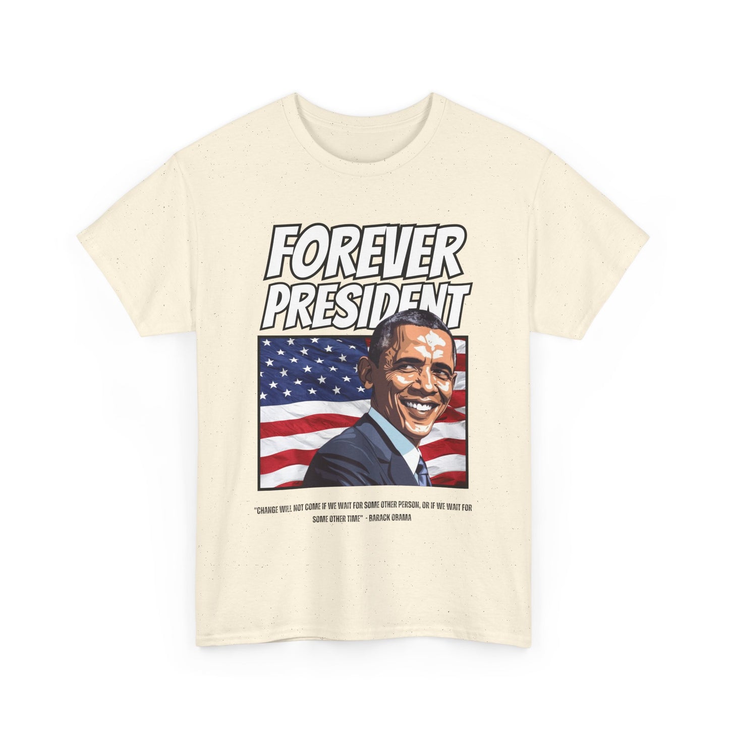 FOREVER PRESIDENT BARACK OBAMA TSHIRT