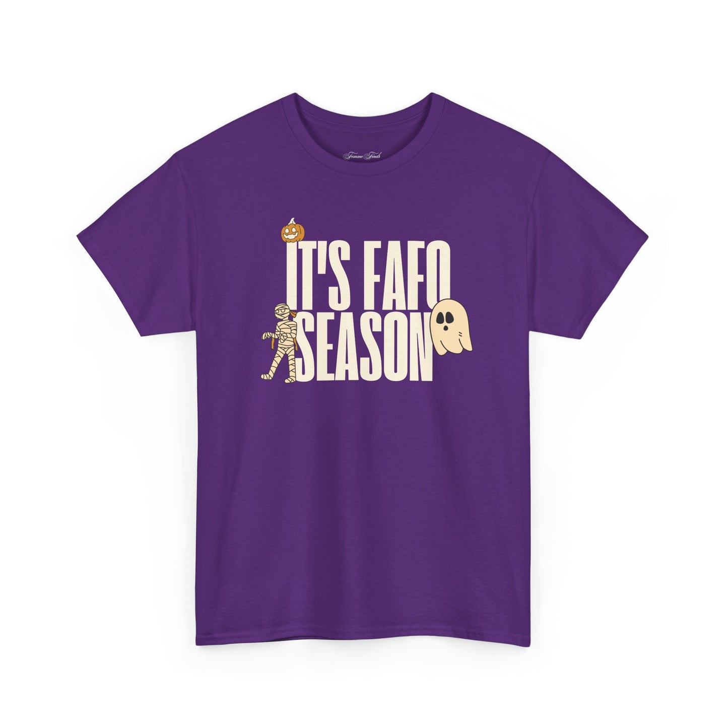 “IT’S FAFO SEASON” TSHIRT