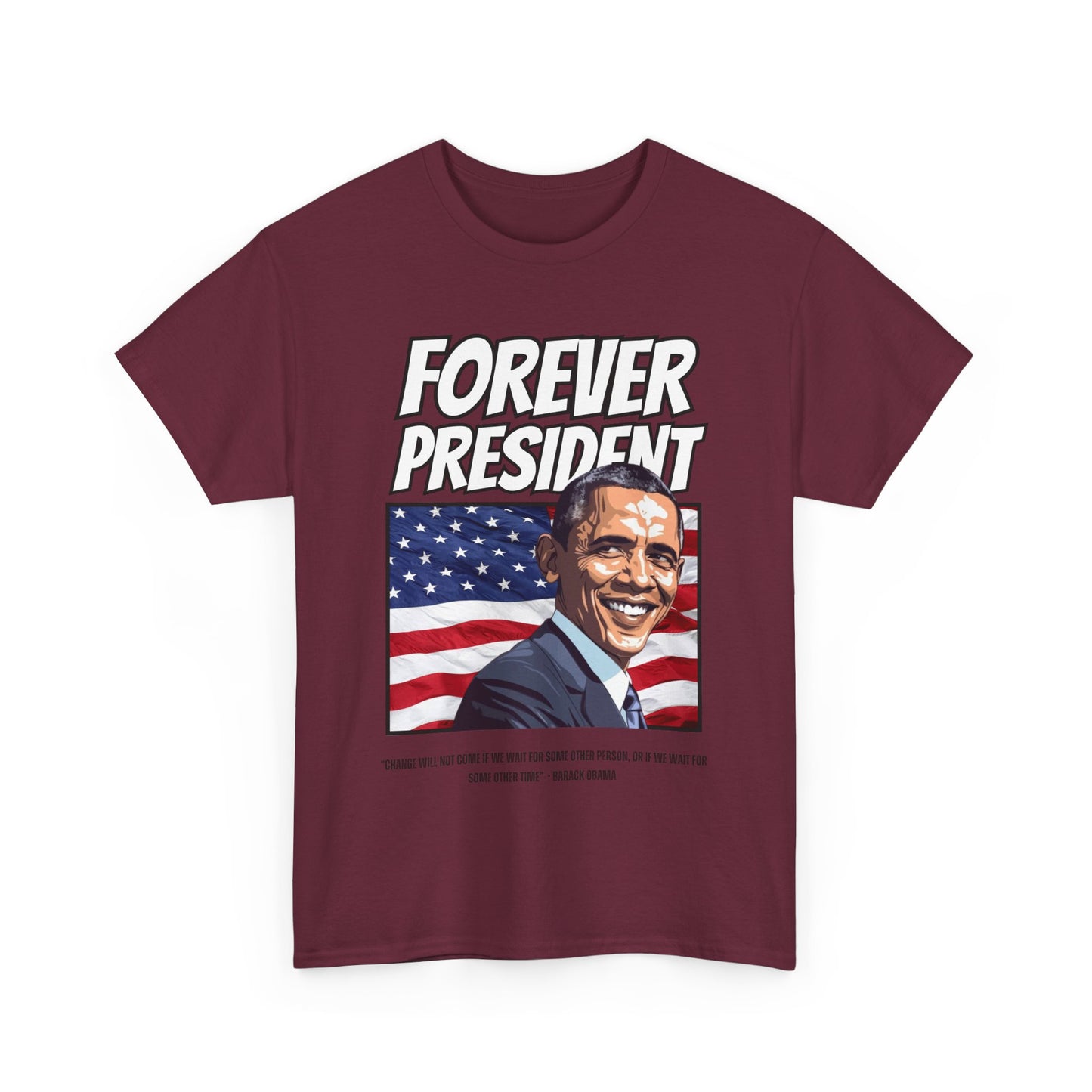 FOREVER PRESIDENT BARACK OBAMA TSHIRT