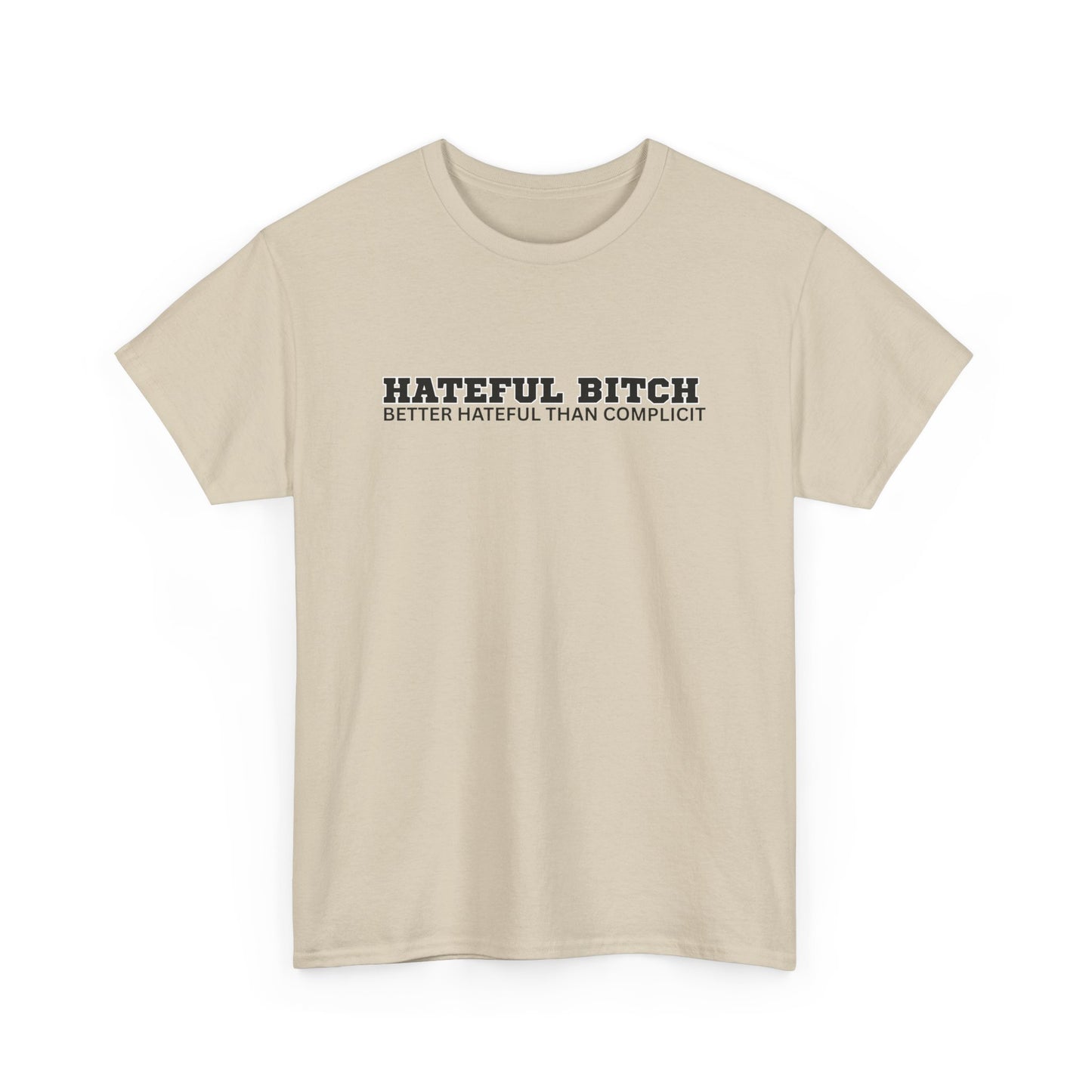 “HATEFUL B*TCH” TSHIRT