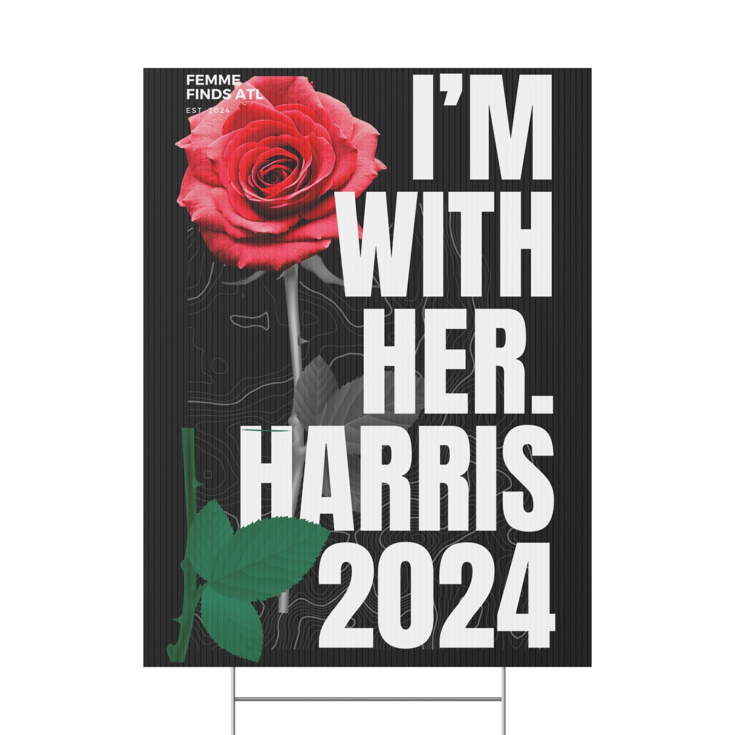 ”I’m With Her” Harris 2024 Yard Sign