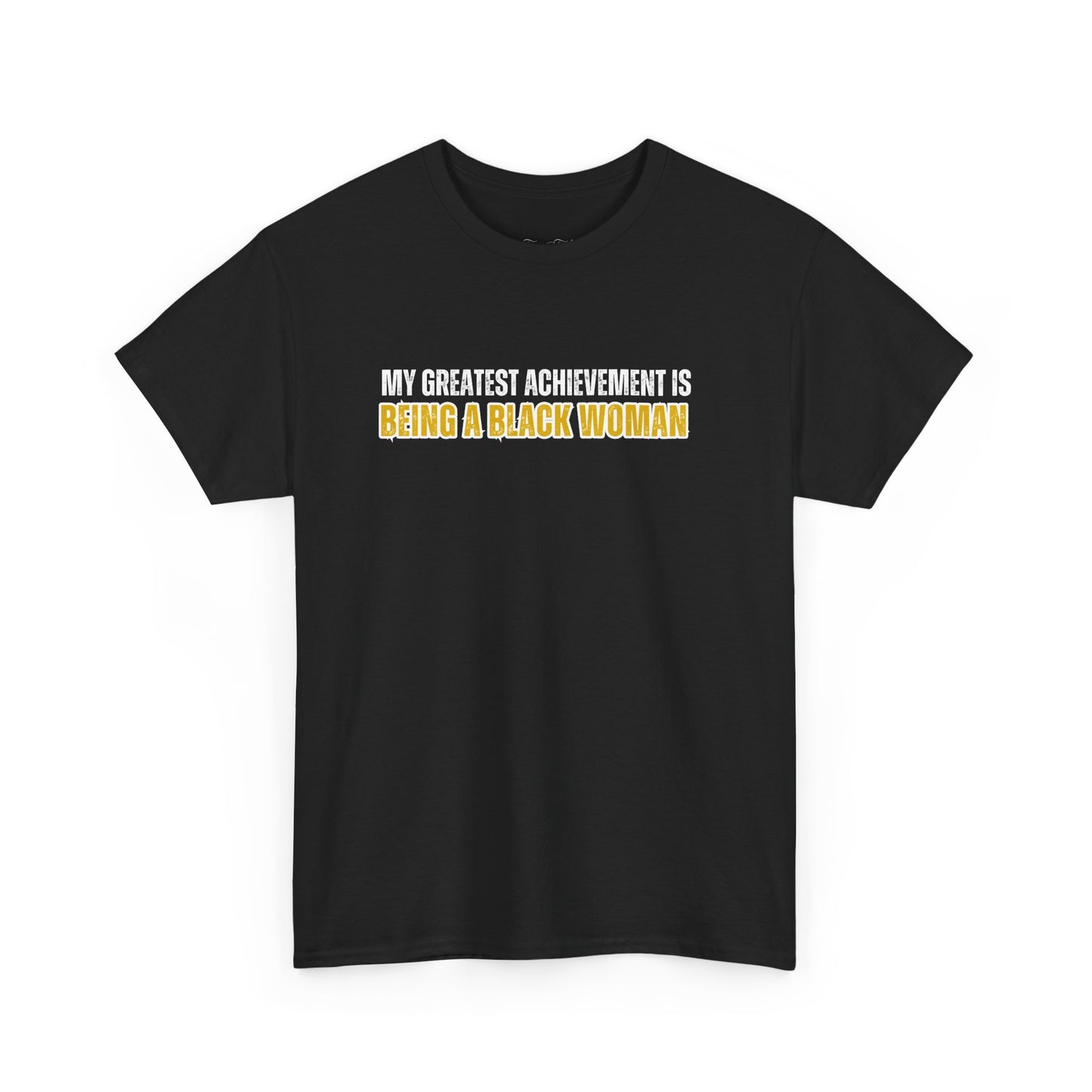 “My Greatest Achievement Is Being a Black Woman” Tshirt