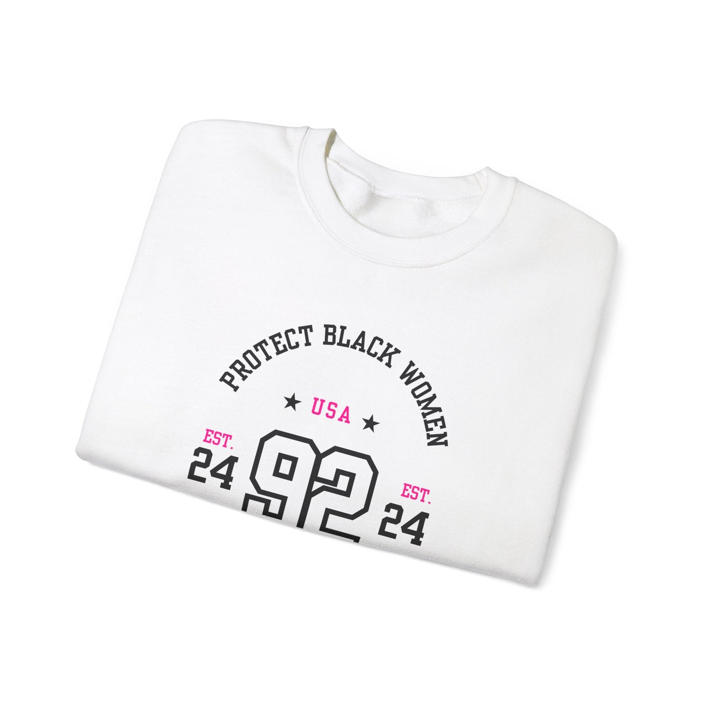 92% Club “Protect Black Women” Sweatchirt