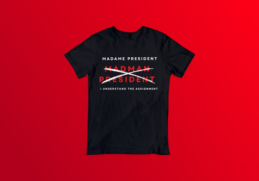 Madame President Tee