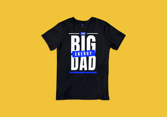 Big Dad Energy Tee