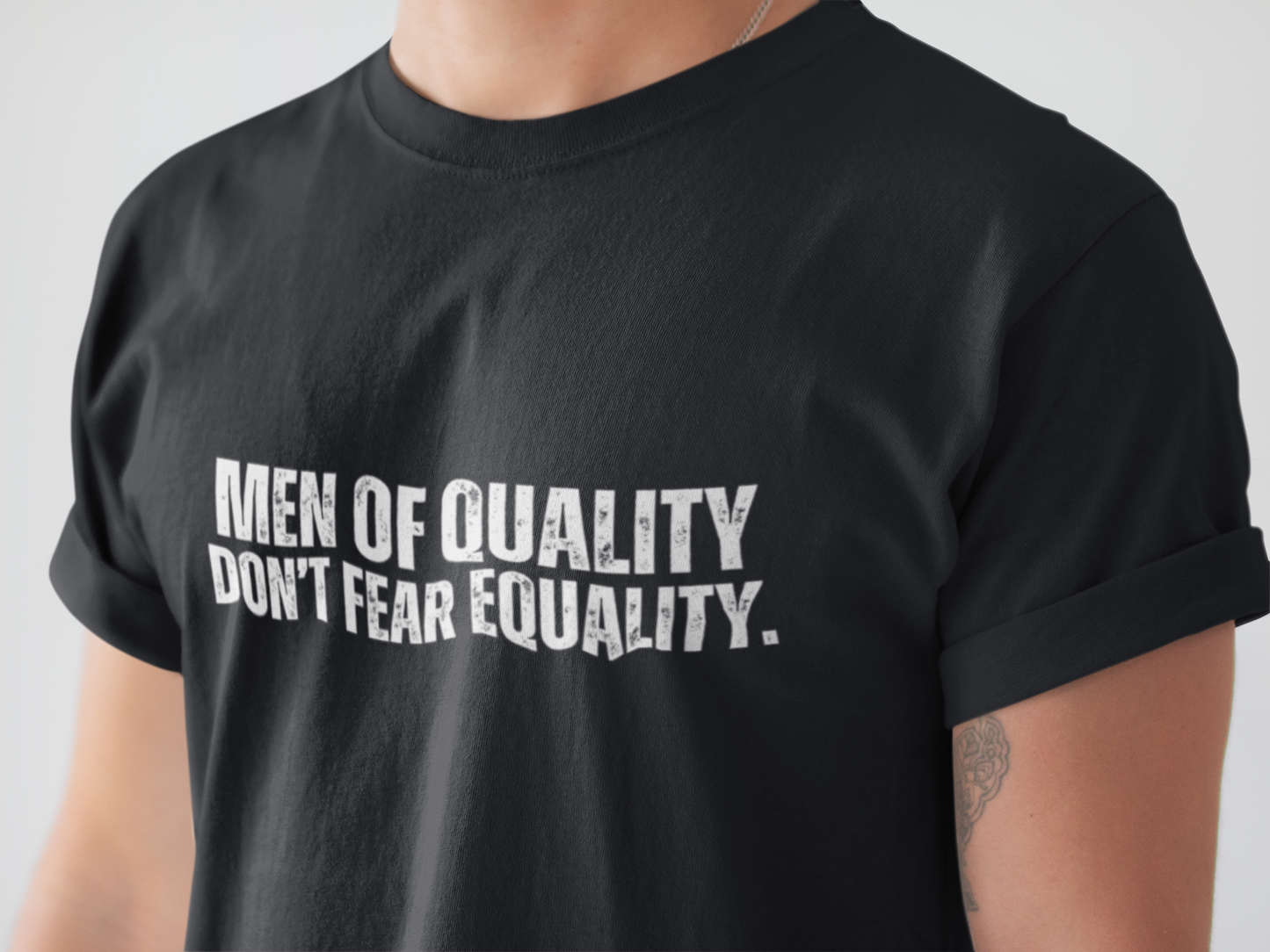 Men OF Quality Don’t Fear Equality Tee