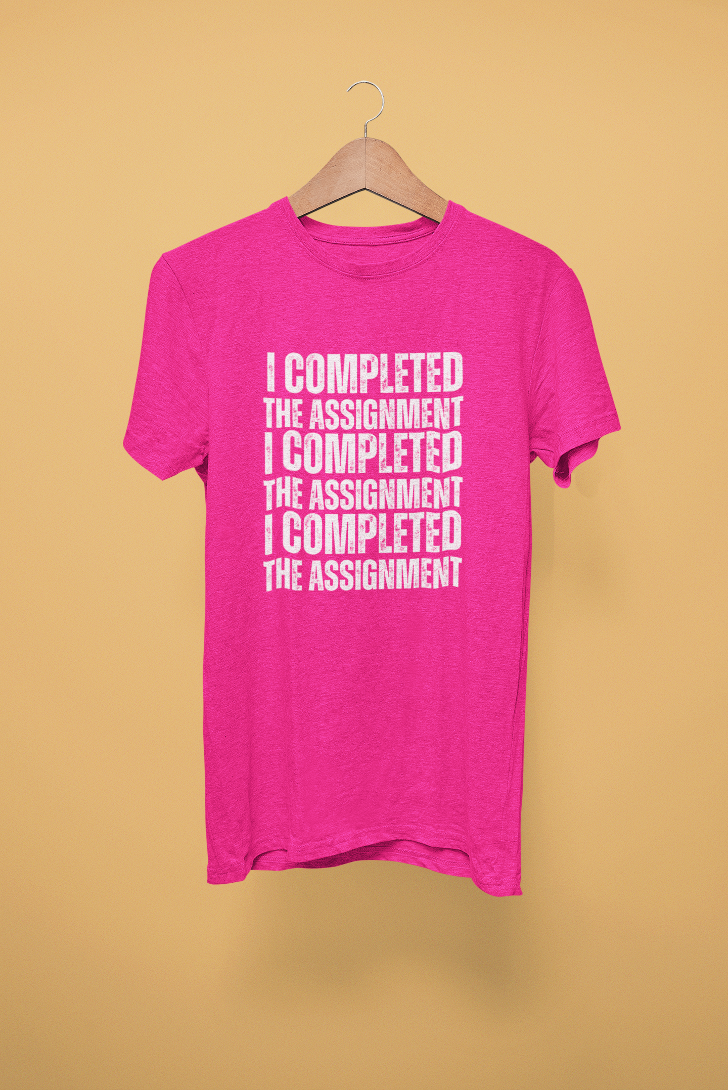 I Completed The Assignment Tshirt