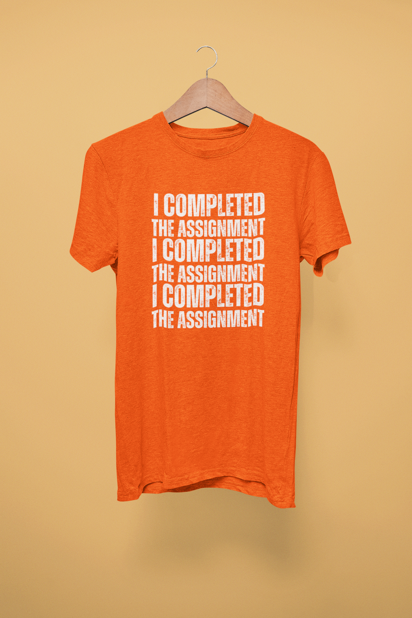 I Completed The Assignment Tshirt